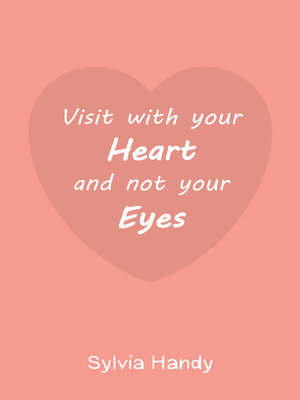 cover image of Visit with your Heart and not your Eyes